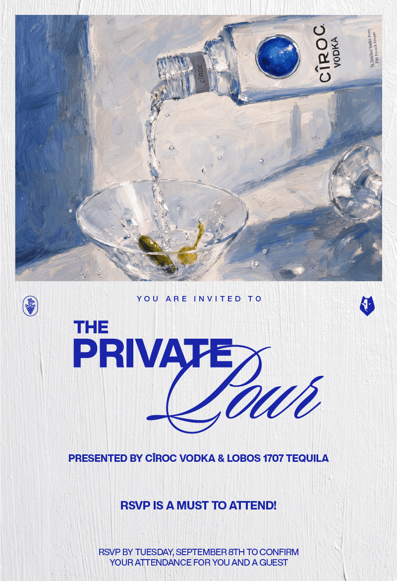 The Private Pour | Presented by CÎROC Vodka & LOBOS 1707 Tequila